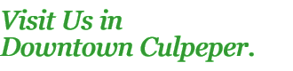Visit Us in Downtown Culpeper